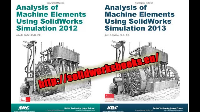 Analysis of Machine Elements Using SolidWorks Simulation 2013-2014