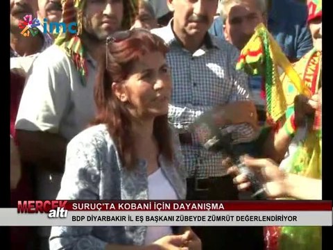 Mercek Altı - Kobani'de IŞİD saldırısı/Suruç'ta dayanışma eylemi (09 Temmuz 2014)