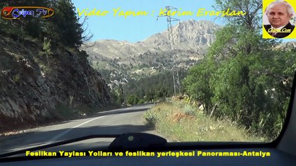 Feslikan Yaylası Yolları ve Feslikan Yerleşkesi Panoraması-Antalya