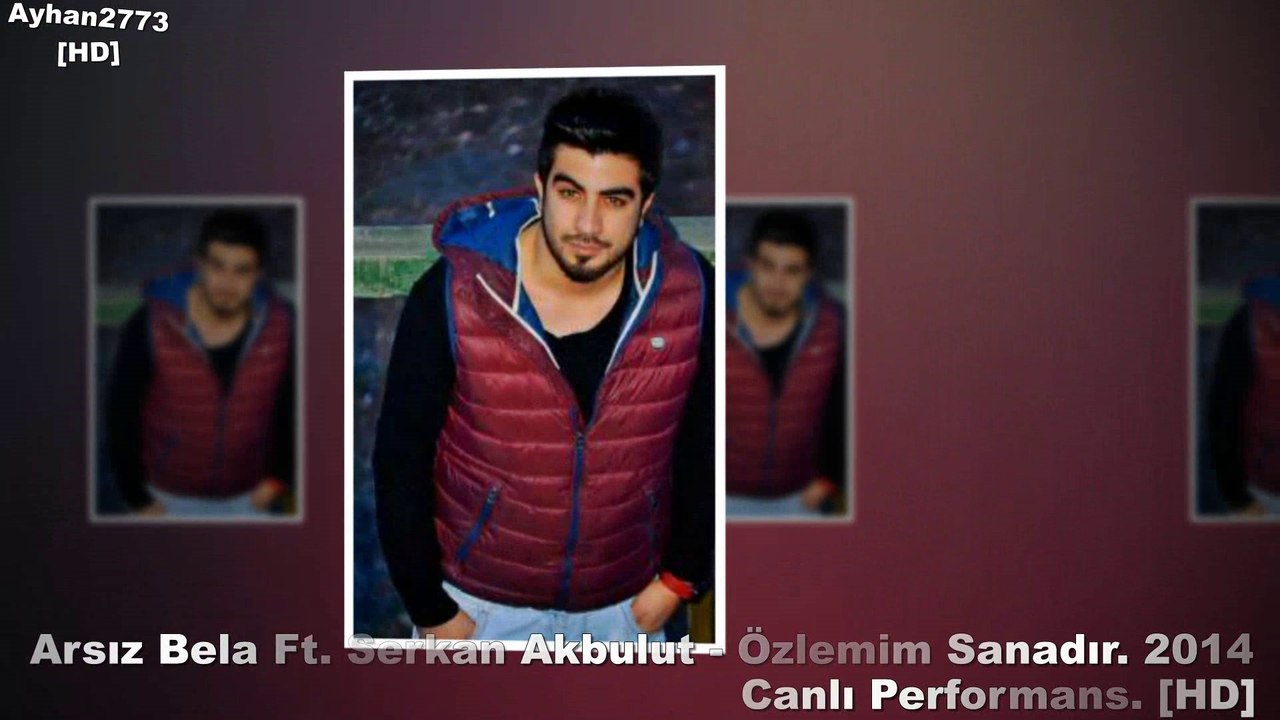 Arsız Bela - Özlemim Sanadır. 2014 ''Canlı Performans''