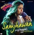 Samjhawan Unplugged  Humpty Sharma Ki Dulhania