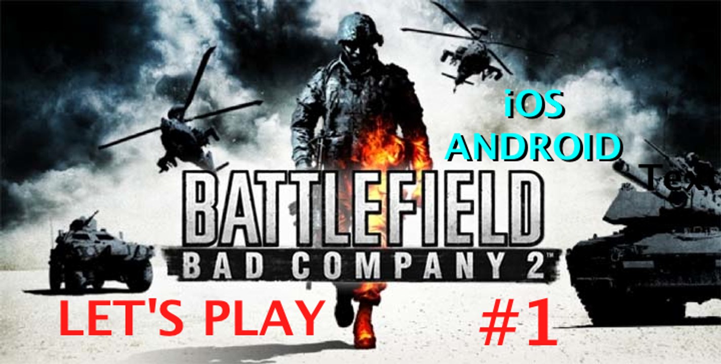 Let's Play Battlefield Bad Company 2 iOS Android Mision 1 - Entrega Sorpresa