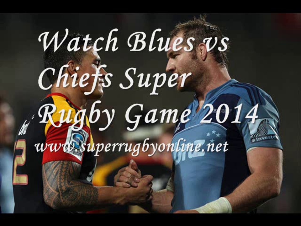 super rugby hot match Blues vs Chiefs 11 july 2014