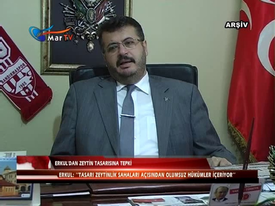 ERKUL'DAN ZEYTİN TASARISINA TEPKİ