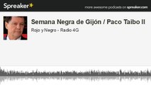 Semana Negra de Gijón / Paco Taibo II: 