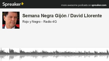 Semana Negra Gijón / David Llorente: "Yo sólo quería hablar de mi barrio"