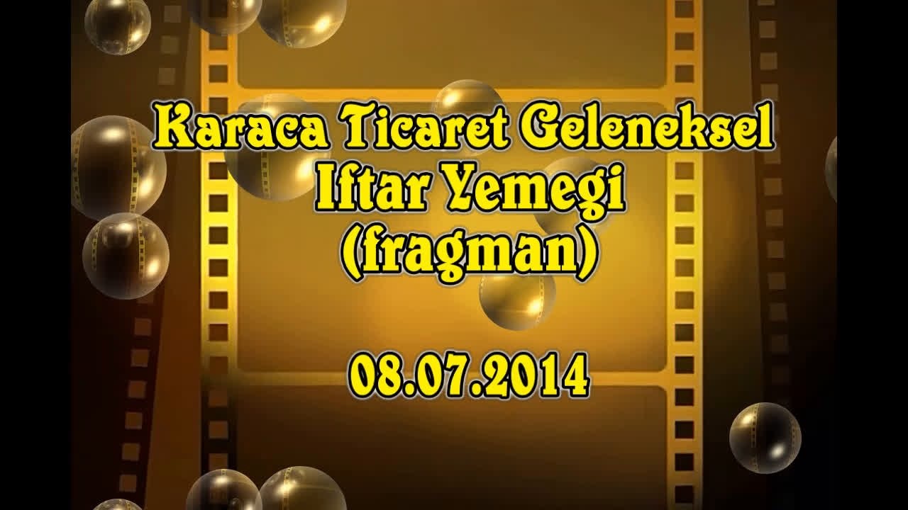 Karaca Ticaret Geleneksel İftar Yemeği (fragman) 08.07.2014