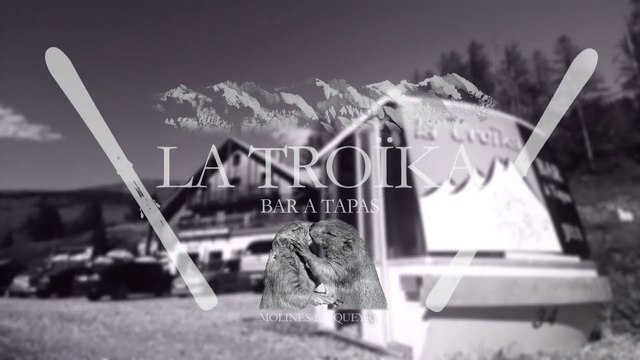 La Troïka Bar à Tapas Molines-en-Queyras - Pub - St-Véran - Caméraman Toulouse & Hautes-Alpes