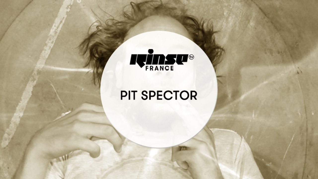 Pit Spector - RinseTV DJ Set