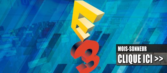 Mois-Sonneur #12 - Que doit-on retenir de l'E3 ?