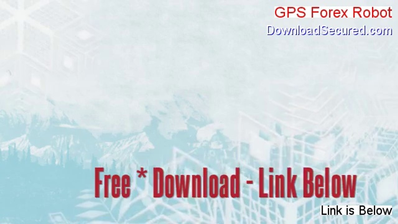 GPS Forex Robot Reviewed (gps forex robot 2 review 2014)