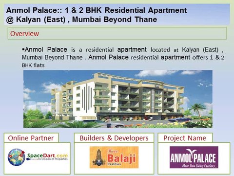 Anmol Palace by Shree Balaji Realties at Kalyan (East) , Mumbai Beyond Thane .