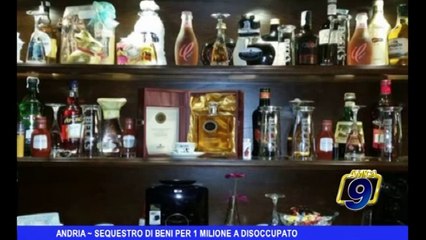 Andria | Sequestro di beni per un milione a disoccupato