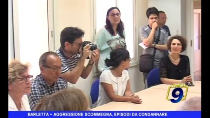 Barletta | Aggressione Scommegna, episodi da condannare