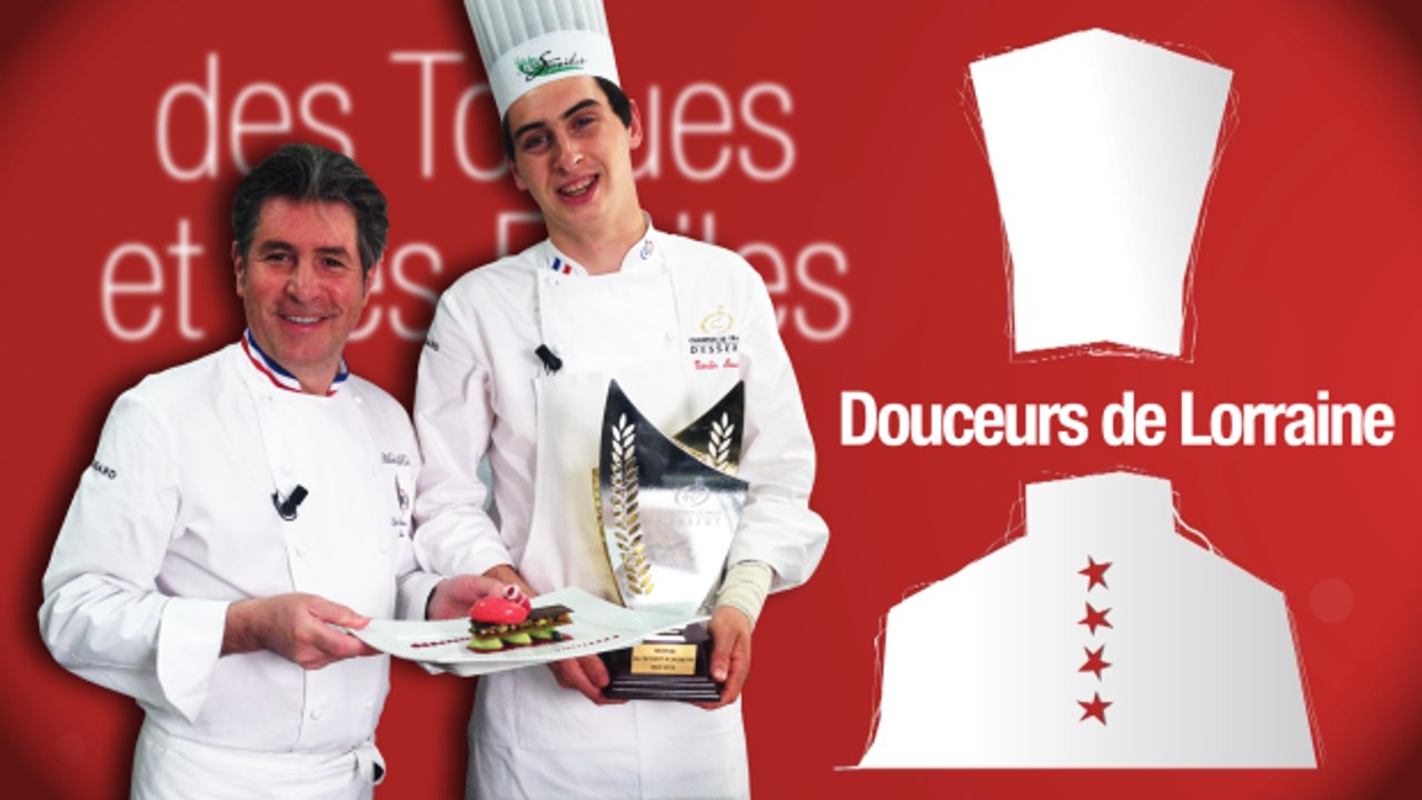 Des Toques et des Etoiles l'émission - Douceurs de Lorraine