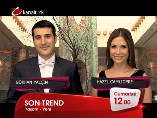 YENİ! "SON TREND" 12 Temmuz Cumartesi günü saat 12.00'de Kanaltürk'te!