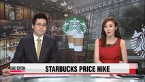 Starbucks starts price hike next week