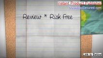 Instant Product Publisher Reviewed - Hear my Review [2014]