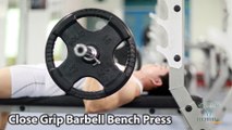 Close Grip Barbell Bench Press Tập tay sau đẩy tạ tay hẹp đúng kỹ thuật thể hình