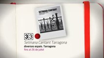TV3 - 33 recomana - Setmana Cantant Tarragona. Diversos espais. Tarragona