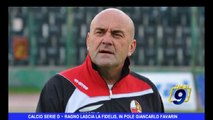Calcio serie D | Ragno lascia la Fidelis, in pole Giancarlo Favarin