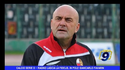 Calcio serie D | Ragno lascia la Fidelis, in pole Giancarlo Favarin