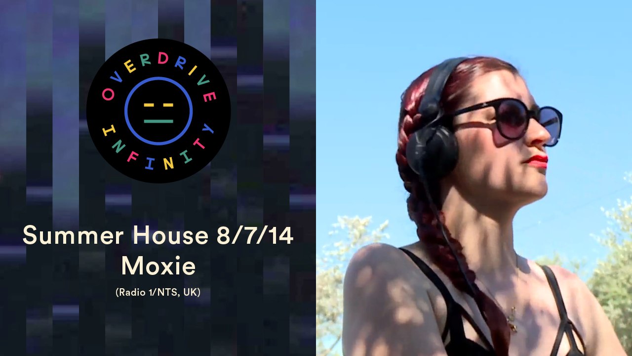 Moxie - Overdrive Infinity Summer House