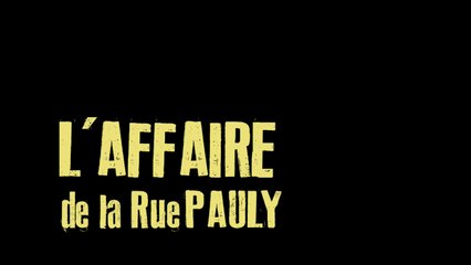 L'Affaire de la Rue Pauly 2013