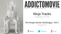 The Hunger Games: Mockingjay - Part 1 - Teaser #1 Music Preview (Ninja Tracks - Together As One)