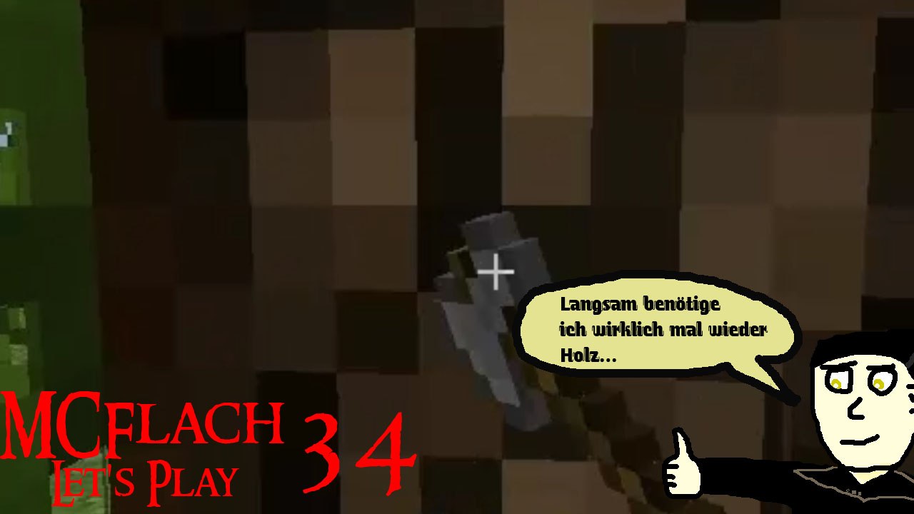 MCFlach Let's Play 34: Holzabbau