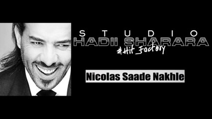 Nicolas Saade Nakhle - Allah Maa | نقولا سعاده نخله - الله معا