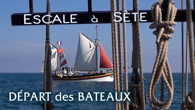 Escale à Sète 2014 : départ des voiliers 4' 52