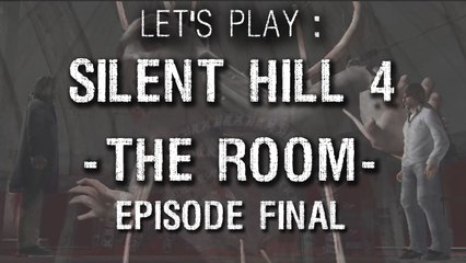 Silent Hill 4 : The Room #16 (FIN) - Jusqu'en enfer !