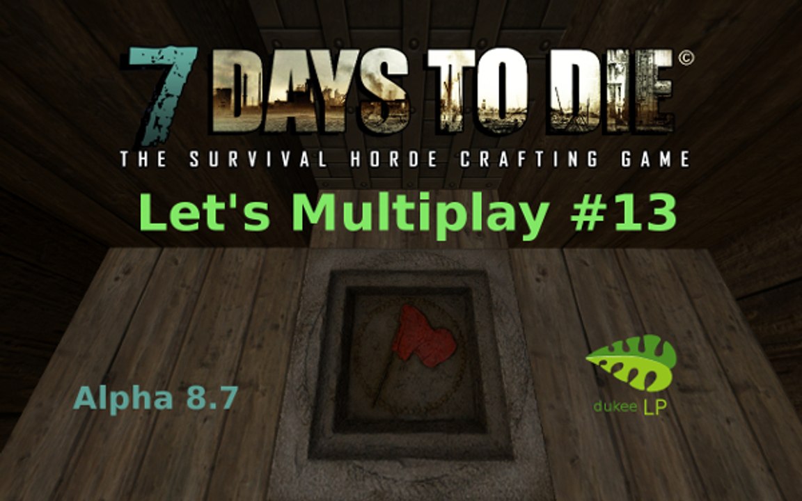 7Days to Die Multiplay #13