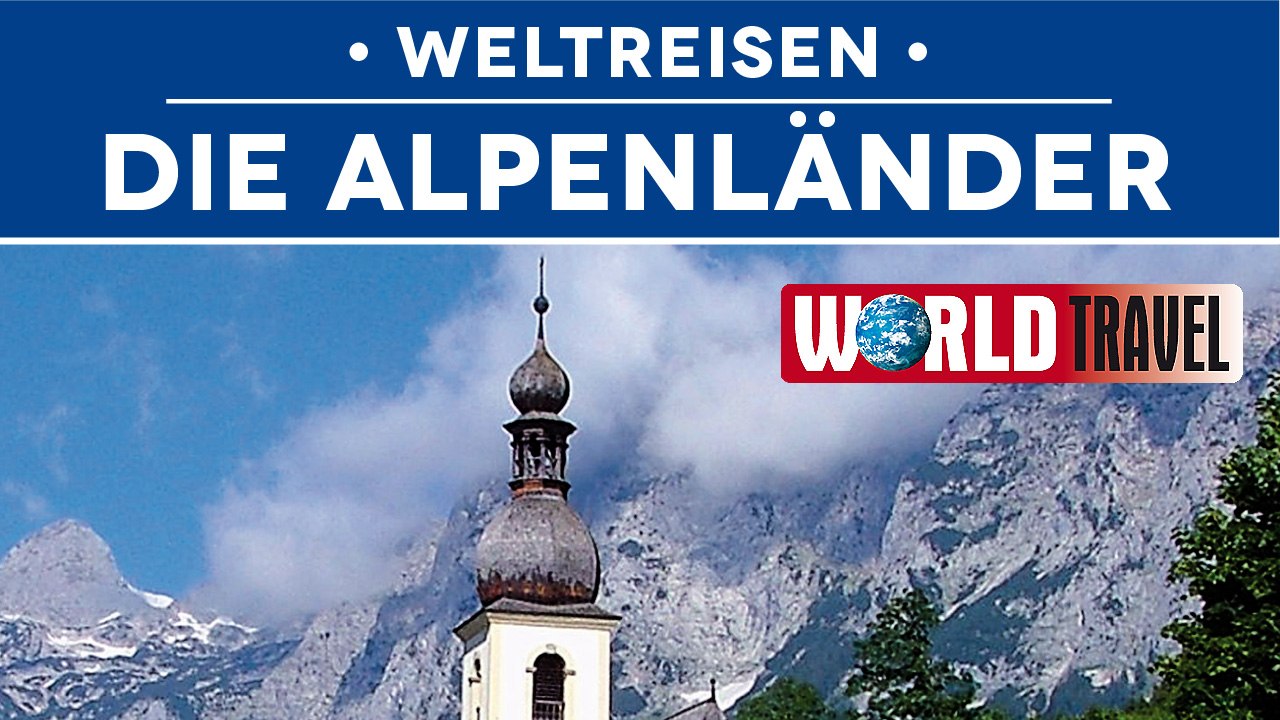 Weltreisen - Die Alpenländer (2007) [Dokumentation] | Film (deutsch)