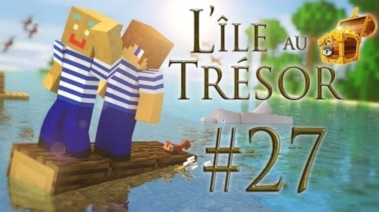 Minecraft - L'ile au Trésor II : Episode 27