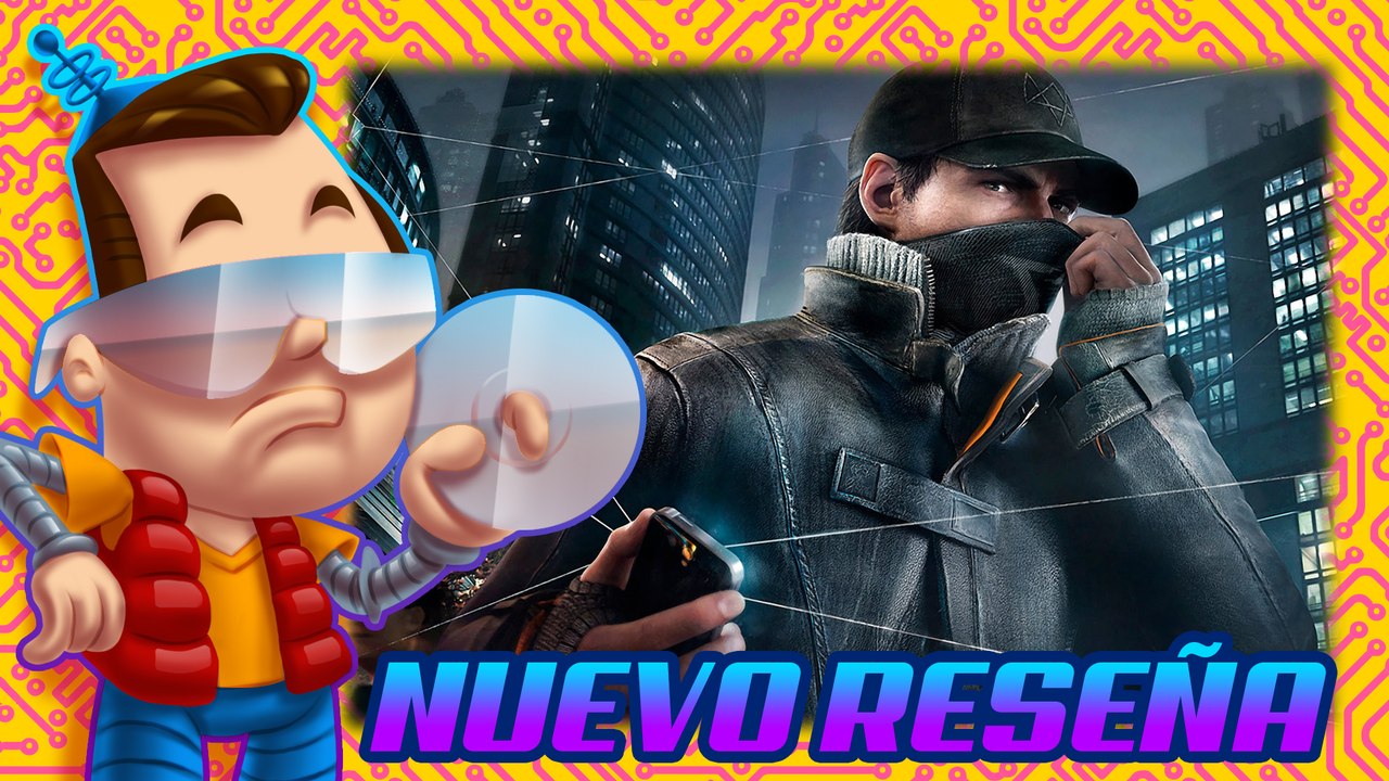 Watch Dogs - Nuevo Reseña