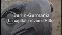 2e Guerre Mondiale - Berlin - Germania, la capitale rêvée d'Hitler