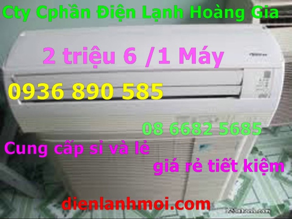 0936890585,máy lạnh tiết kiệm điện Nhật giá 2,6 triệu, khuyến mãi trong tháng