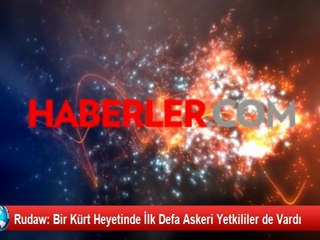 Rudaw: Bir Kürt Heyetinde İlk Defa Askeri Yetkililer de Vardı
