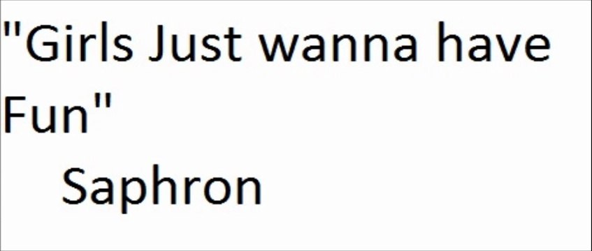 Girls Just Wanna have Fun By Cyndi Lauper covered by Saphron