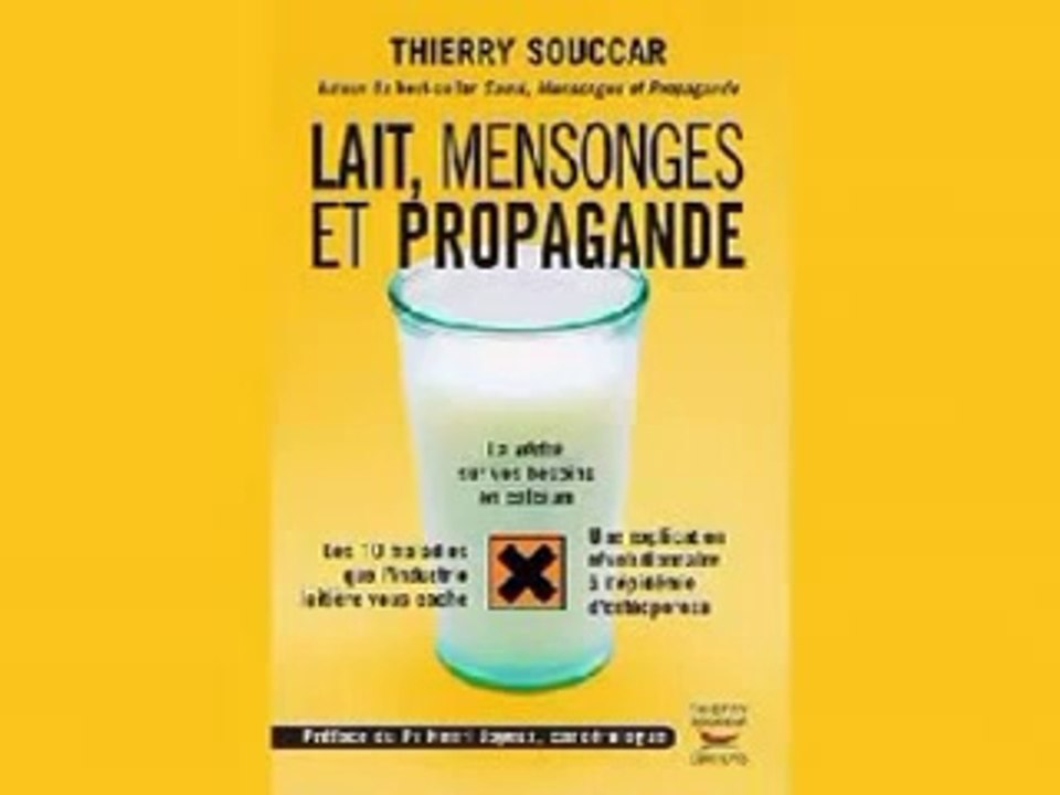 bienêtreaujus Lait 2_3 Mensonges et propagande Thierry Souccar le_06.04.2007