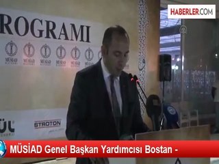 MÜSİAD Genel Başkan Yardımcısı Bostan -