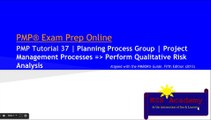 PMP® Exam Prep Online, PMP Tutorial 37 | Planning Process Group | Perform Qualitative Risk Analysis | Probability and Impact Matrix | Risk Urgency Assessment | Risk Probability and Impact Assessment