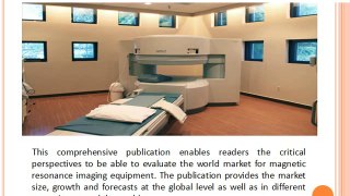 JSB Market Research: Global Market for Magnetic Resonance Imaging Equipment to 2017 - Market Size, Growth and Forecasts in Nearly 70 Countries
