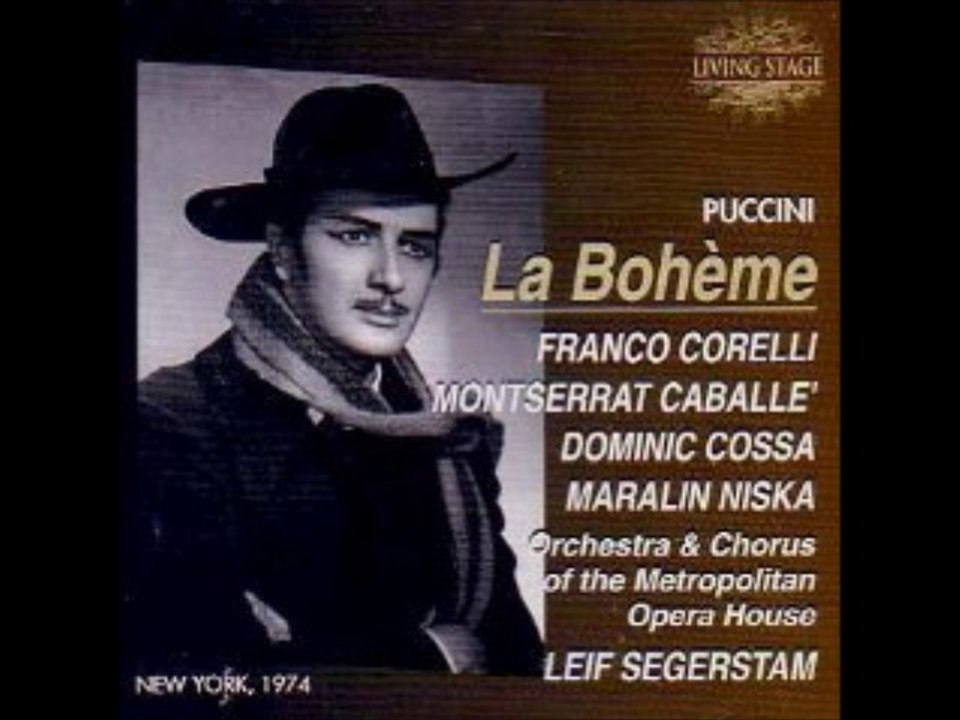 LA BOHEME - MONTSERRAT CABALLE- FRANCO CORELLI- LIVE MET 1974 ( I )