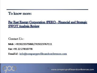 Far East Energy Corporation (FEEC) - Financial and Strategic SWO
