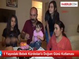 1 Yaşındaki Bebek Kürdıstan'a Doğum Günü Kutlaması