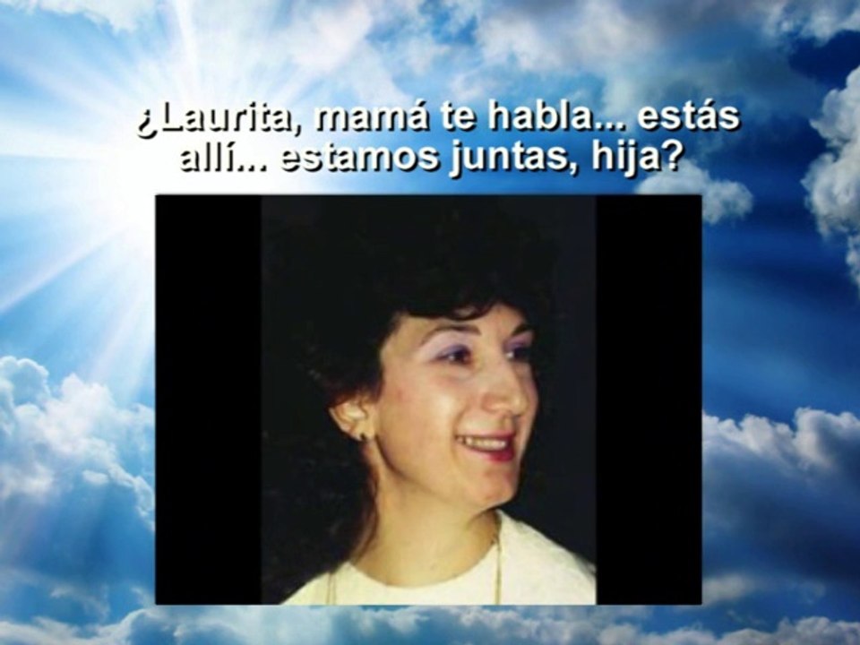TCI_LAS MEJORES TRANSCOMUNICACIONES DE LAURITA obtenidas por Alicia, su madre.