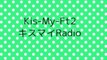 Kis-My-Ft2 キスマイRadio - 2014/07/16